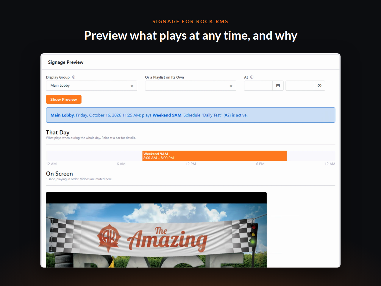Preview what plays at any time, and why